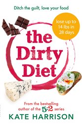Book cover: The Dirty Diet, by Kate Harrison (preview)