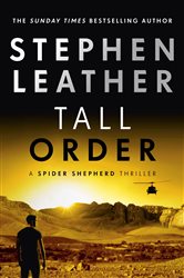 Book cover: Tall Order (Book 15 of The Spider Shepherd Thrillers) by Stephen Leather (preview)