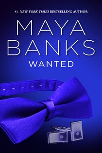 Book cover: Wanted, by Maya Banks (preview)