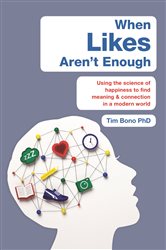 Book cover: When Likes Aren't Enough, by Tim Bono (preview)