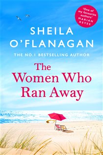 Book cover: The Women Who Ran Away, by Sheila O'Flanagan (preview)