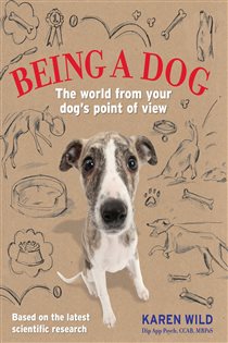 Book cover: Being a Dog, by Karen Wild (preview)