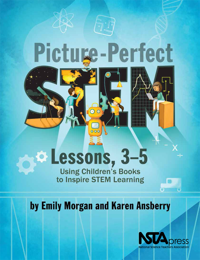 Picture-Perfect STEM Lessons, 3-5