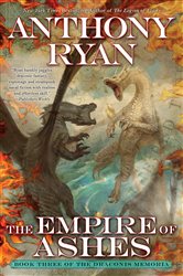 Book cover: The Empire of Ashes (Book 3 of The Draconis Memoria) by Anthony Ryan (preview)