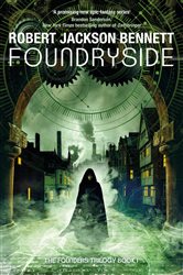 Book cover: Foundryside (Book 1 of The Founders) by Robert Jackson Bennett (preview)