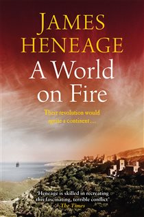 Book cover: A World on Fire, by James Heneage (preview)