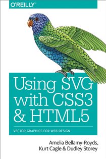 Book cover: Using SVG with CSS3 and HTML5, by Amelia Bellamy-Royds (preview)
