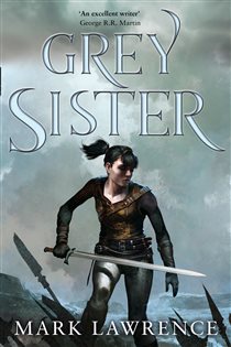Book cover: Grey Sister (Book 2 of Book of the Ancestor) by Mark Lawrence (preview)