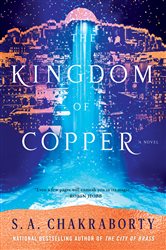 Book cover: The Kingdom of Copper (Book 2 of The Daevabad Trilogy) by S. A. Chakraborty (preview)