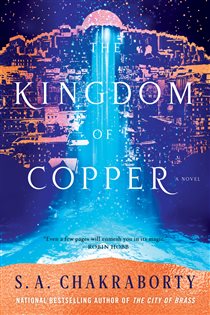 Book cover: The Kingdom of Copper (Book 2 of The Daevabad Trilogy) by S. A. Chakraborty (preview)