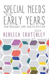Special Needs in the Early Years: Partnership and Participation