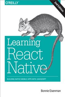Book cover: Learning React Native, by Bonnie Eisenman (preview)