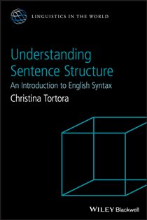 Book cover: Understanding Sentence Structure, by Christina Tortora (preview)