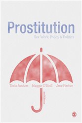 Prostitution: Sex Work, Policy &amp; Politics