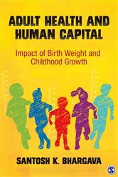 Adult Health and Human Capital: Impact of Birth Weight and Childhood Growth