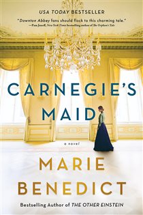 Book cover: Carnegie's Maid, by Marie Benedict (preview)