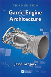 Game Engine Architecture, Third Edition