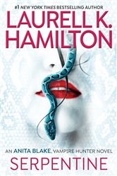 Book cover: Serpentine (Book 26 of Anita Blake, Vampire Hunter) by Laurell K. Hamilton (preview)