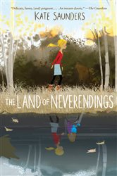Book cover: The Land of Neverendings, by Kate Saunders (preview)