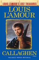 Book cover: Callaghen (Louis L'Amour's Lost Treasures), by Louis L'Amour (preview)