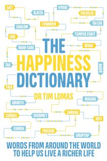 Book cover: The Happiness Dictionary, by Tim Lomas (preview)