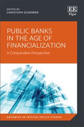 Public Banks in the Age of Financialization: A Comparative Perspective