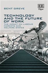 Technology and the Future of Work: The Impact on Labour Markets and Welfare States