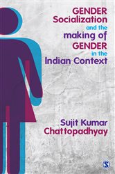 Gender Socialization and the Making of Gender in the Indian Context