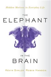 Book cover: The Elephant in the Brain, by Kevin Simler (preview)