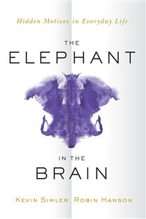 Book cover: The Elephant in the Brain, by Kevin Simler (preview)