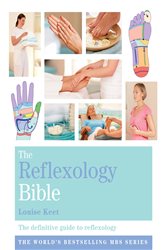 Book cover: The Reflexology Bible (Book 26 of Godsfield Bibles) by Louise Keet (preview)