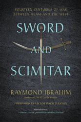 Book cover: Sword and Scimitar, by Raymond Ibrahim (preview)