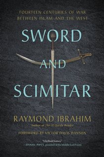 Book cover: Sword and Scimitar, by Raymond Ibrahim (preview)