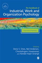The SAGE Handbook of Industrial, Work &amp; Organizational Psychology: V2: Organizational Psychology
