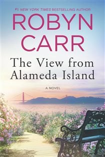 Book cover: The View from Alameda Island, by Robyn Carr (preview)