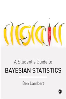 Book cover: A Student’s Guide to Bayesian Statistics, by Ben Lambert (preview)