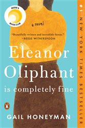 Book cover: Eleanor Oliphant Is Completely Fine: Reese's Book Club, by Gail Honeyman (preview)