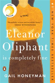 Book cover: Eleanor Oliphant Is Completely Fine: Reese's Book Club, by Gail Honeyman (preview)