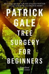 Book cover: Tree Surgery for Beginners, by Patrick Gale (preview)