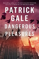 Book cover: Dangerous Pleasures, by Patrick Gale (preview)