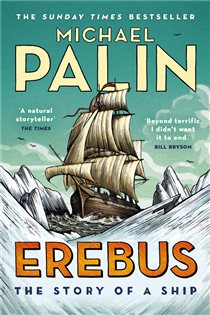 Book cover: Erebus: The Story of a Ship, by Michael Palin (preview)