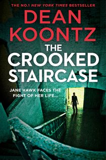 Book cover: The Crooked Staircase (Book 3 of Jane Hawk Thriller) by Dean Koontz (preview)