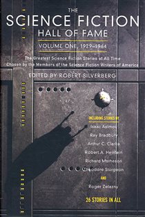 Book cover: The Science Fiction Hall of Fame, Volume One 1929-1964 (Book 1 of SF Hall of Fame) by Robert Silverberg (preview)