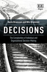 Decisions: The Complexities of Individual and Organizational Decision-Making