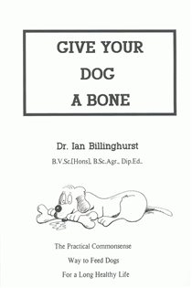 Book cover: GIVE YOUR DOG A BONE, by Ian Billinghurst (preview)