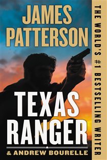 Book cover: Texas Ranger (Book 1 of A Texas Ranger Thriller) by James Patterson (preview)