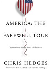 Book cover: America: The Farewell Tour, by Chris Hedges (preview)