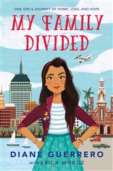 My Family Divided: One Girl&#x27;s Journey of Home, Loss, and Hope