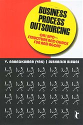 Business Process Outsourcing: Oh! BPO - Structure and Chaos, Fun and Agony