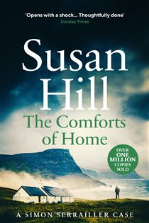 Book cover: The Comforts of Home (Book 9 of Simon Serrailler) by Susan Hill (preview)